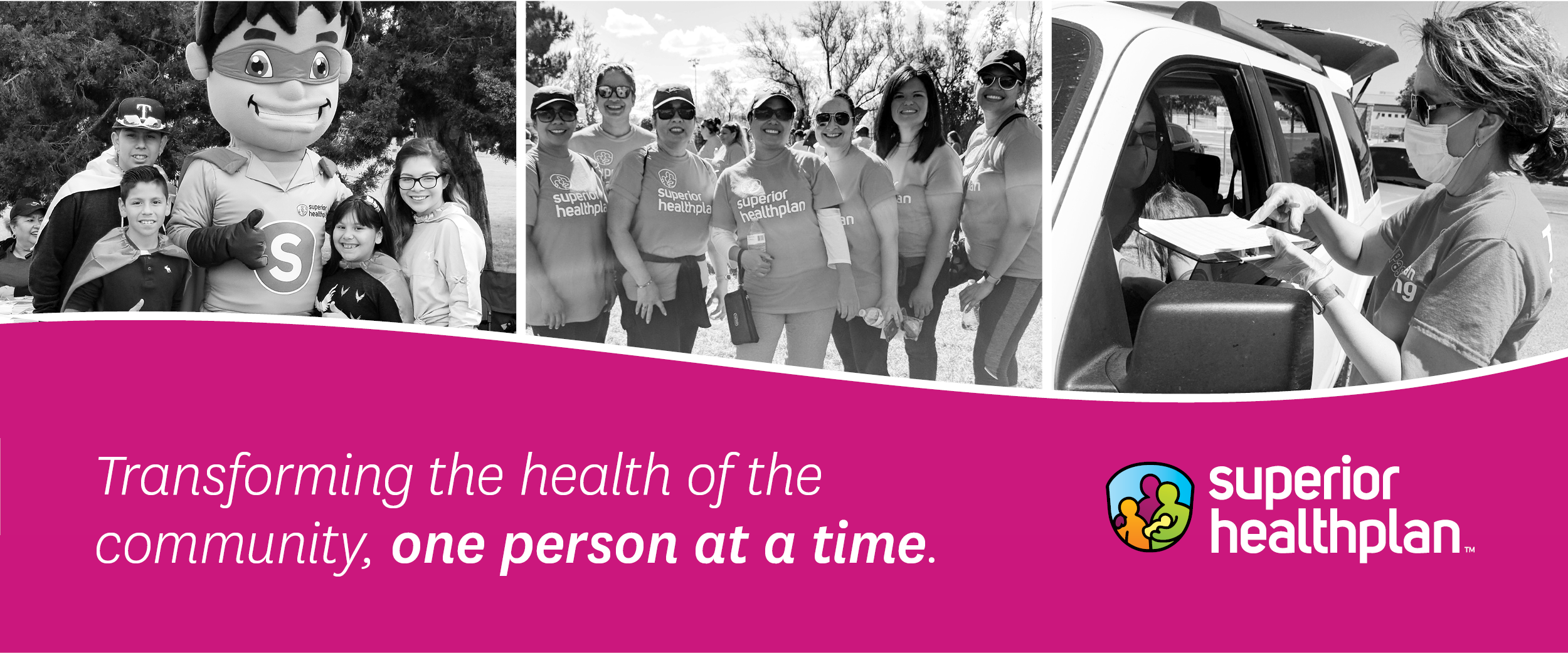 Three photos that include groups of people at an outdoor event for Superior HealthPlan. Text that reads Transforming the health of the community one person at a time